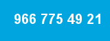 966 775 49 21